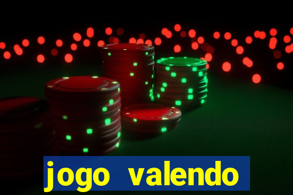 jogo valendo dinheiro online