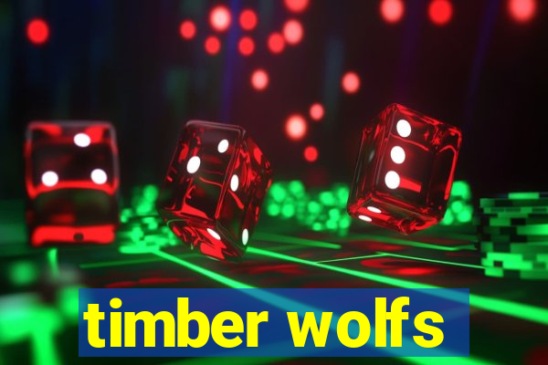 timber wolfs