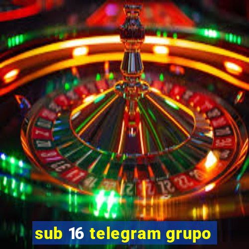 sub 16 telegram grupo