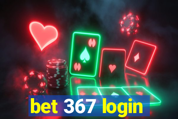 bet 367 login