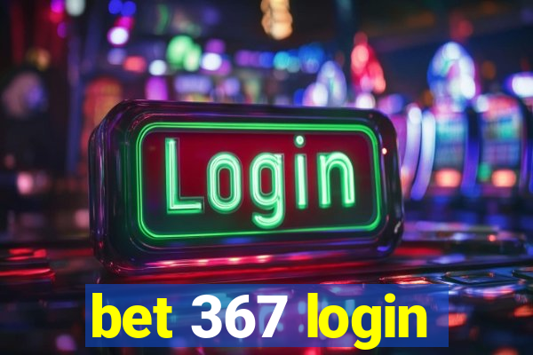 bet 367 login