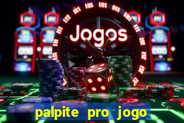 palpite pro jogo do botafogo hoje