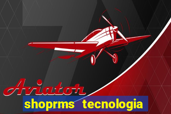 shoprms tecnologia e servicos ltda jogos online