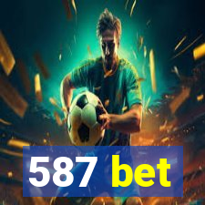 587 bet