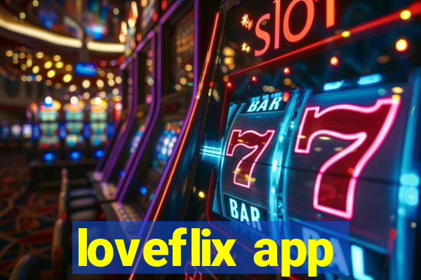 loveflix app