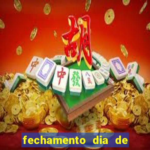 fechamento dia de sorte 9 dezenas