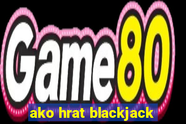 ako hrat blackjack