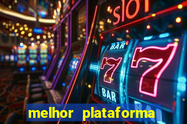 melhor plataforma da bet