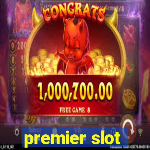 premier slot