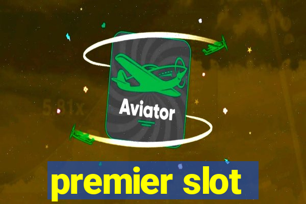 premier slot