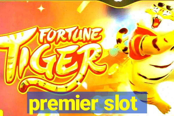 premier slot