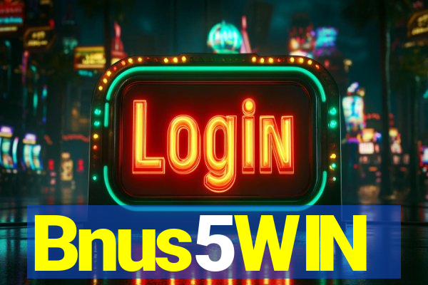 Bnus5WIN