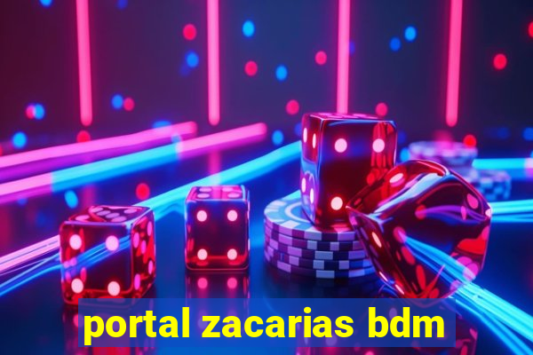 portal zacarias bdm