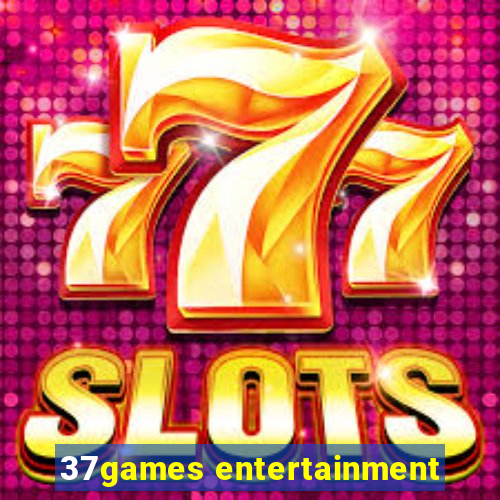 37games entertainment