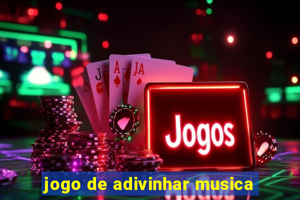 jogo de adivinhar musica