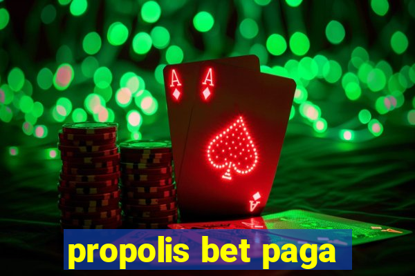 propolis bet paga