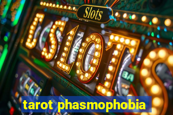 tarot phasmophobia