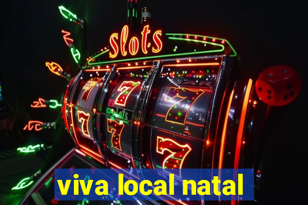 viva local natal