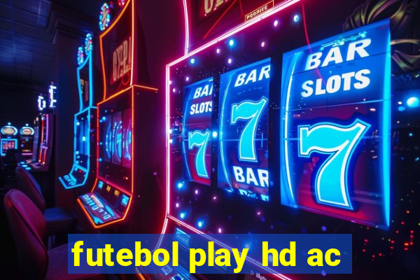 futebol play hd ac