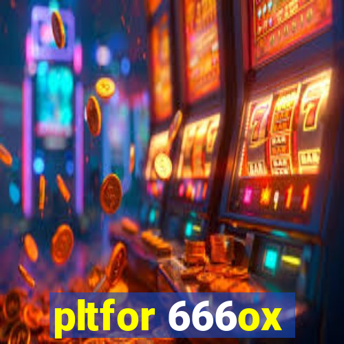 pltfor 666ox