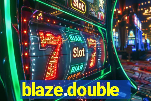 blaze.double