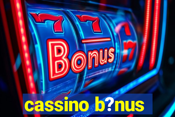 cassino b?nus