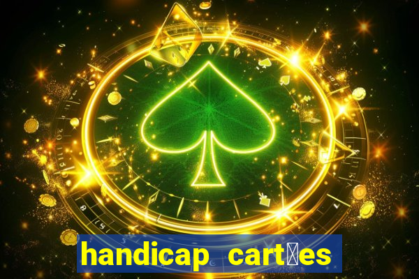 handicap cart玫es - 0.5