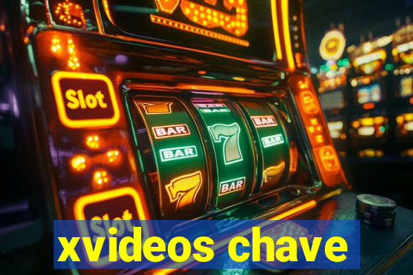 xvideos chave