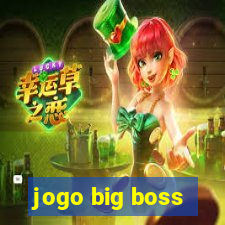 jogo big boss