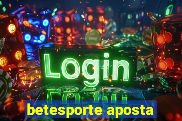 betesporte aposta