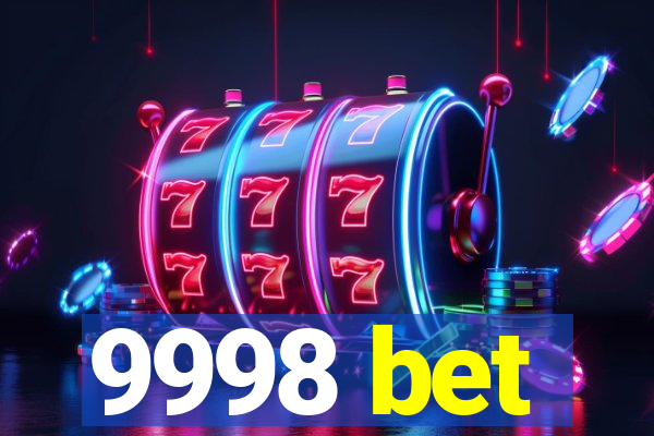 9998 bet