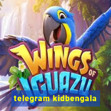 telegram kidbengala