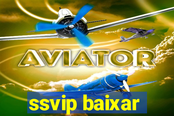 ssvip baixar