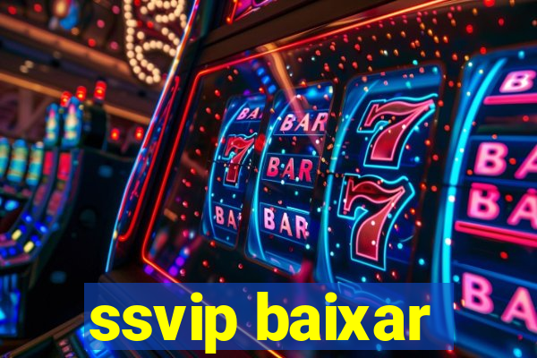 ssvip baixar