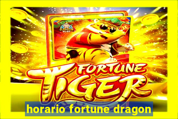 horario fortune dragon