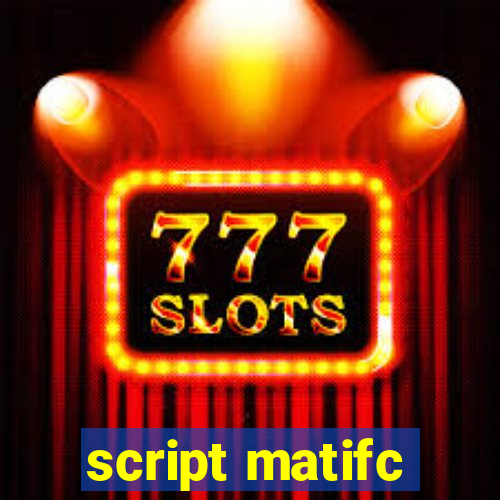 script matifc