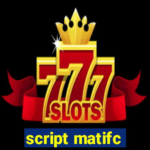 script matifc