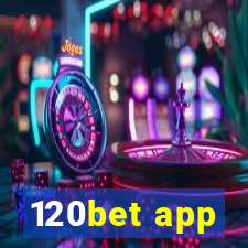 120bet app