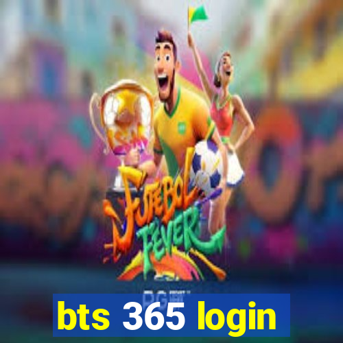 bts 365 login