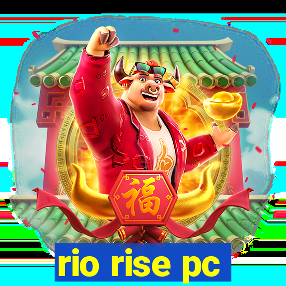 rio rise pc