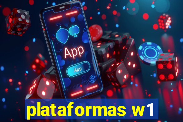 plataformas w1