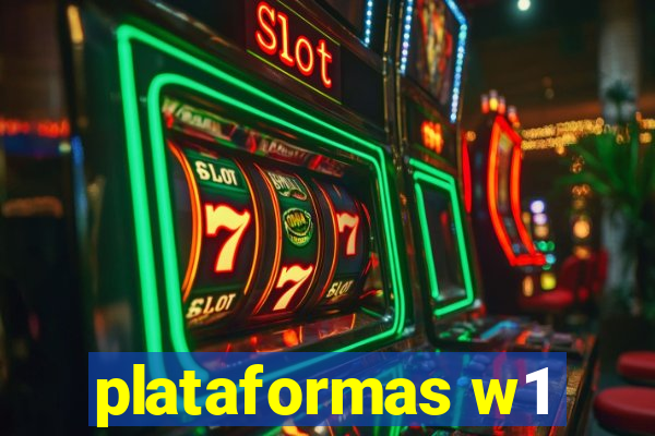 plataformas w1