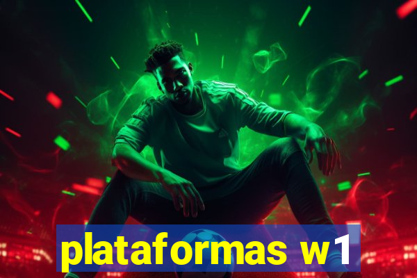 plataformas w1