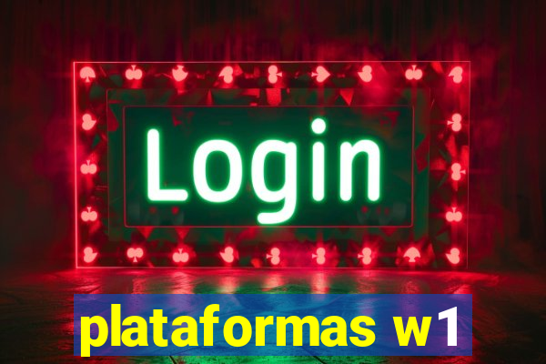 plataformas w1