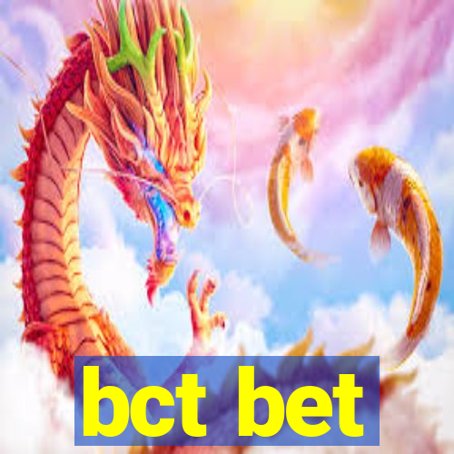 bct bet