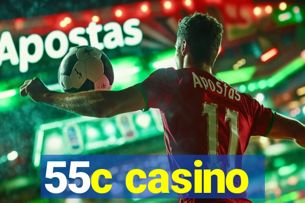 55c casino