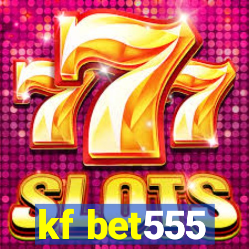 kf bet555