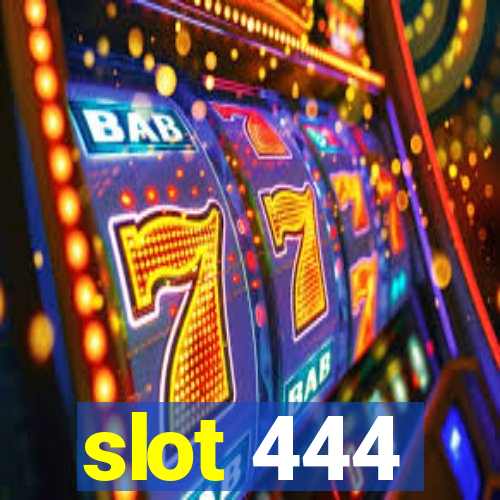 slot 444