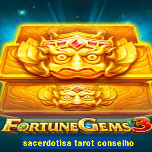 sacerdotisa tarot conselho