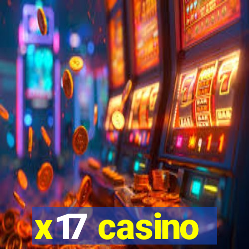 x17 casino